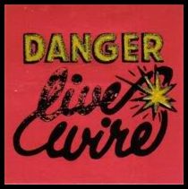 7 Danger Live Wire